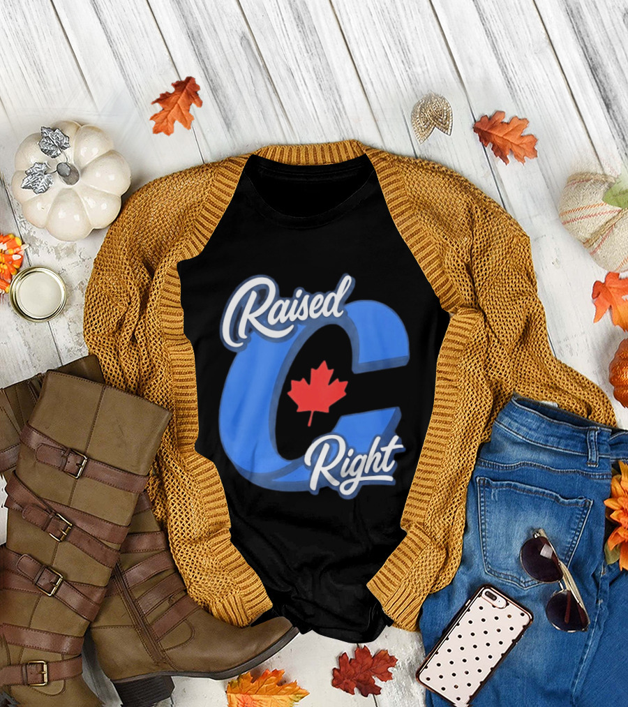 Raised Right Canada Proud Conservative Canadian Maple Leaf C T-Shirt