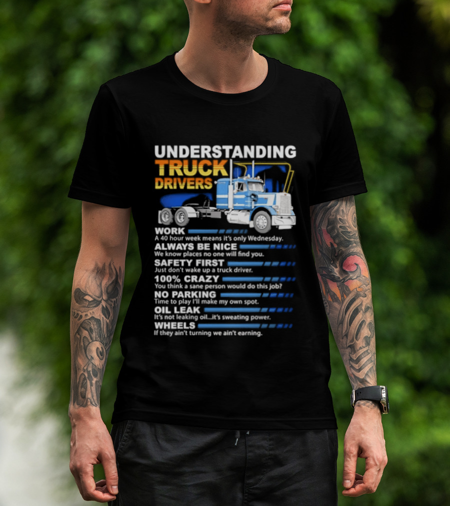 Understanding Truck Drivers Quotes Funny Trucker Humor Safety Crazy Mileage T-Shirt