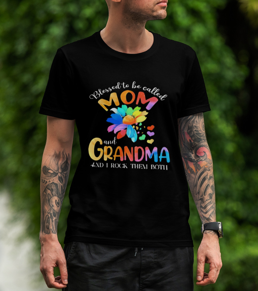 Blessed To Be Called Mom And Grandma I Rock Them Both Colorful Floral Hearts T-Shirt