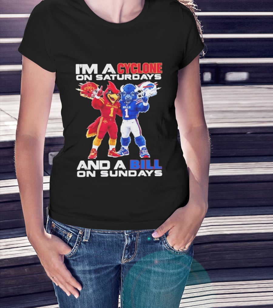 I'm A Cyclone On Saturdays And A Bill On Sundays Iowa State Buffalo Bills Sports T-Shirt