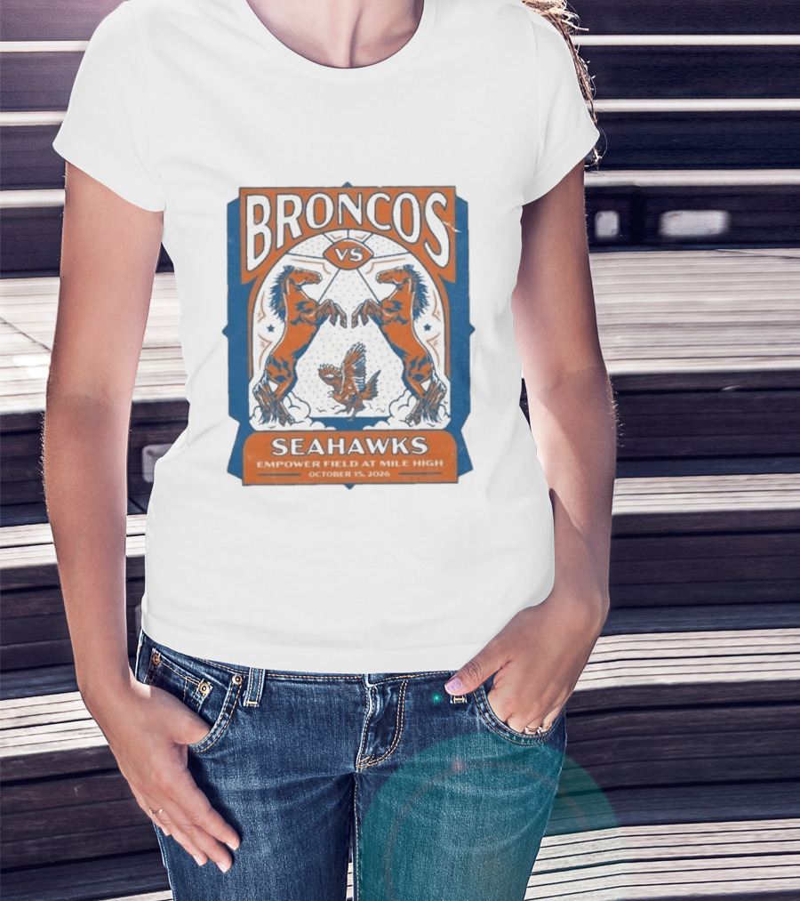 Broncos Vs Seahawks October 15 2026 Empower Field At Mile High T-Shirt