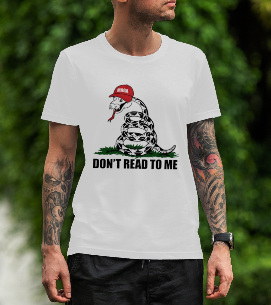 Gadsden Flag Snake With Red Hat Don't Read To Me T-Shirt