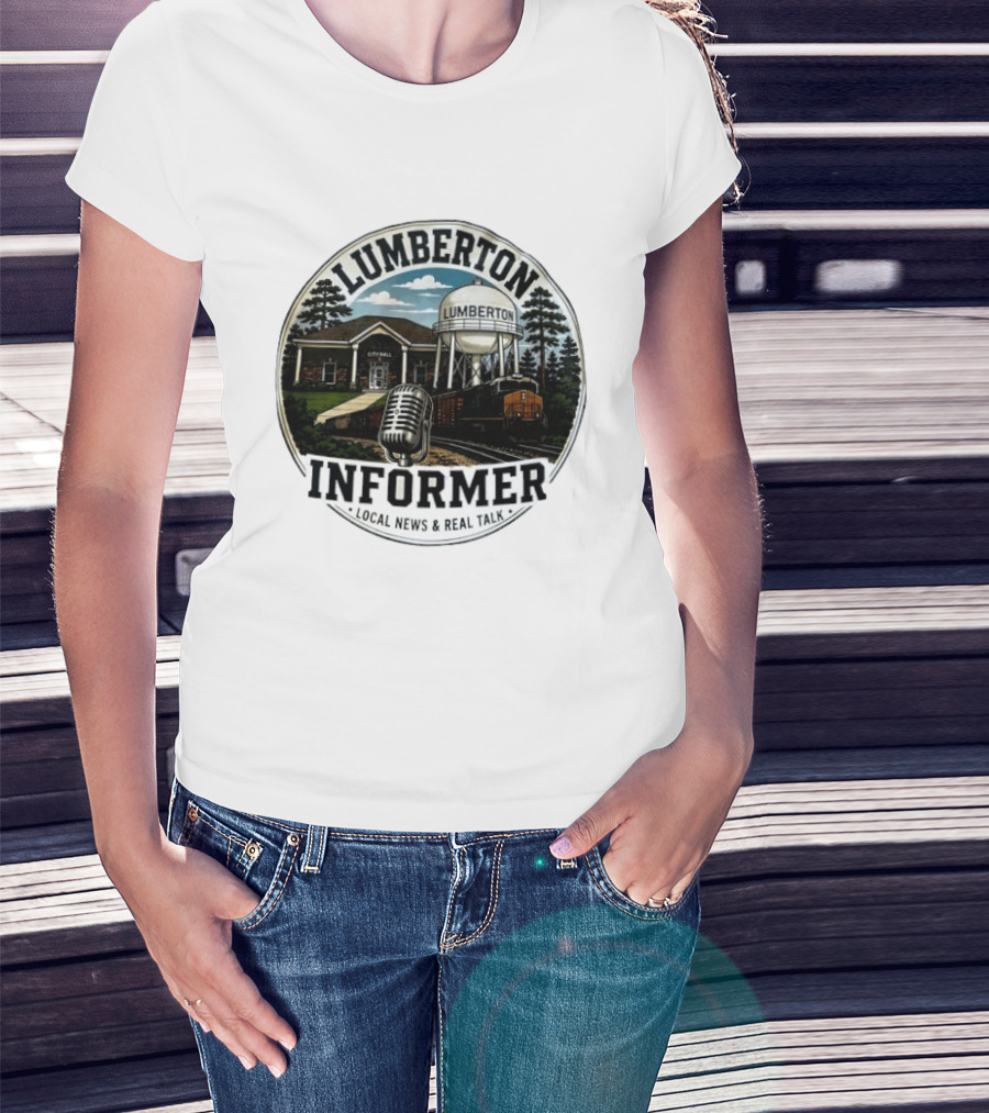 Lumberton Informer Local News Real Talk City Hall Microphone Train Tower Scenery T-Shirt