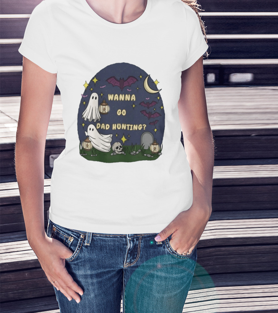 Wanna Go Dad Hunting Ghosts Bats Halloween Moon Lanterns T-Shirt