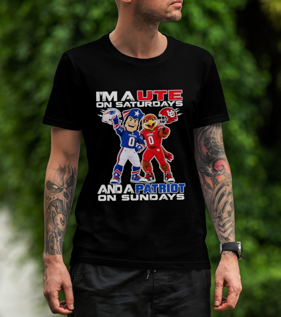 Utah Utes And New England Patriots Football Fans I'm A Ute On Saturdays And A Patriot On Sundays T-Shirt