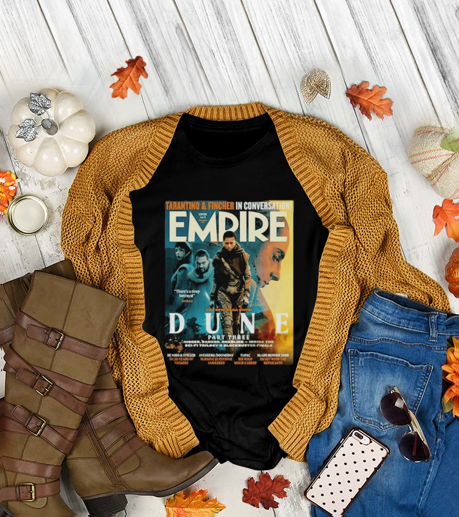 Tarantino Fincher Empire Magazine Dune Part Three Epic Saga Ends Zendaya Deep Betrayal T-Shirt