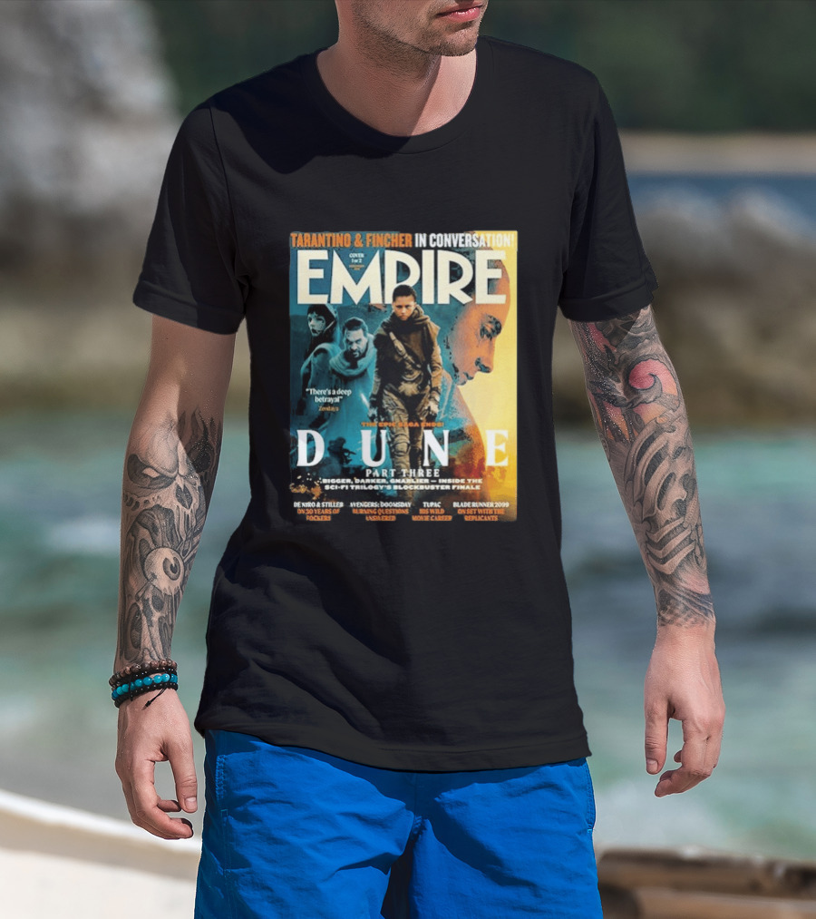 Tarantino Fincher Empire Magazine Dune Part Three Epic Saga Ends Zendaya Deep Betrayal T-Shirt
