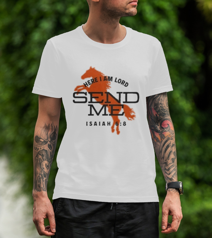 Here I Am Lord Send Me Isaiah 6:8 Horse T-Shirt