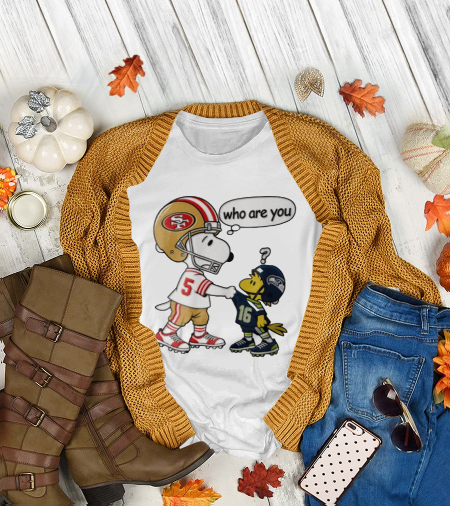 San Francisco 49ers Vs Seattle Seahawks Snoopy Woodstock Who Are You Football T-Shirt