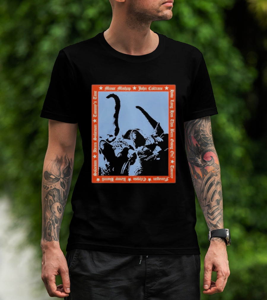 Minor Mishap John Coltrane How Long Has This Been Going On Tommy Butters Solarium Dexter Sullivan Clepsos T-Shirt