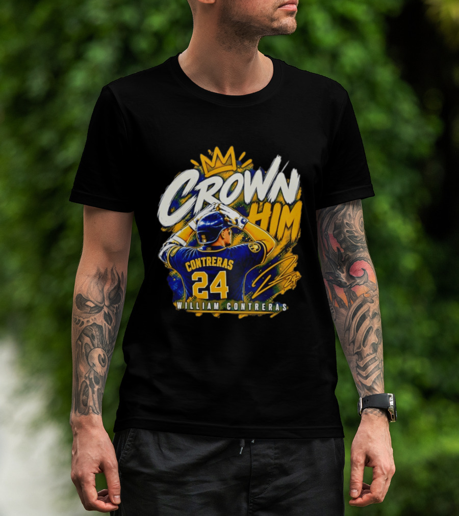 Crown Him William Contreras Milwaukee Brewers 24 T-Shirt