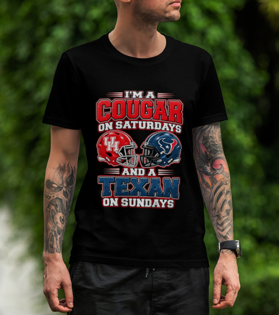 I'm A Cougar On Saturdays UH Helmet And A Texan On Sundays T-Shirt