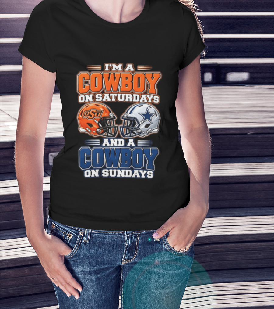 I'm A Cowboy On Saturdays OSU And A Cowboy On Sundays Dallas Helmet T-Shirt