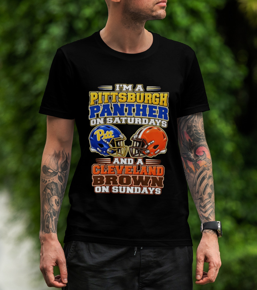 I'm A Pittsburgh Panther On Saturdays And A Cleveland Brown On Sundays Football Helmets T-Shirt