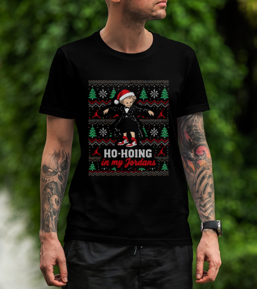 Tip Toeing Ho Hoing In My Jordans Christmas Sweater T-Shirt