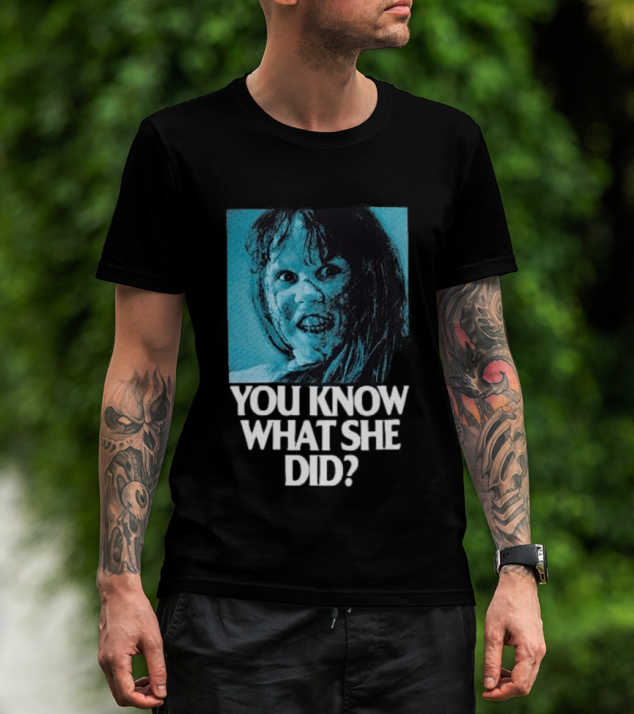 Octobers Very Own Store The Exorcist You Know What She Did Long Sleeve T-Shirt