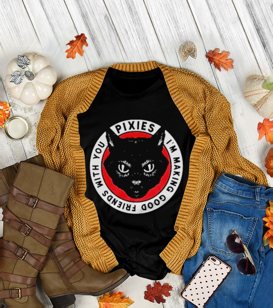 Pixies I'm Making Good Friends With You Cat T-Shirt