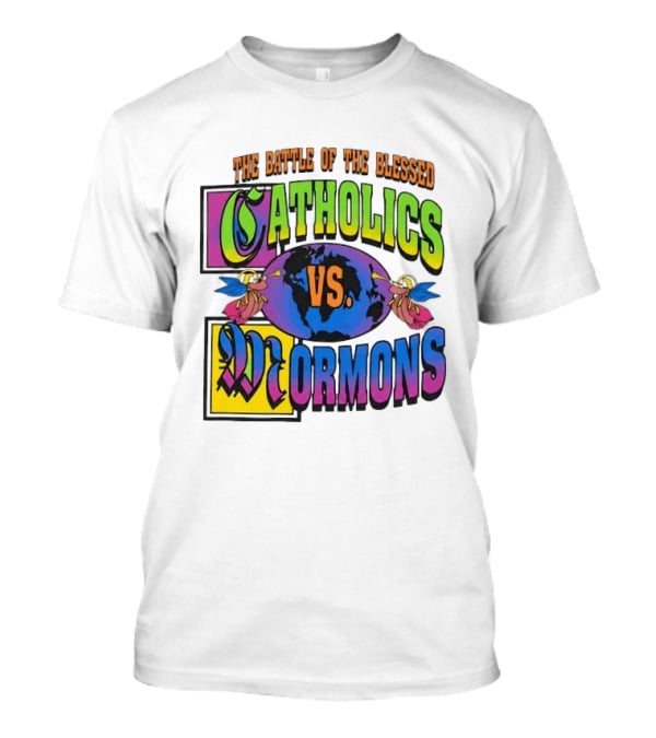 The Battle Of The Blessed Catholics Vs Mormons World Angels T-Shirt