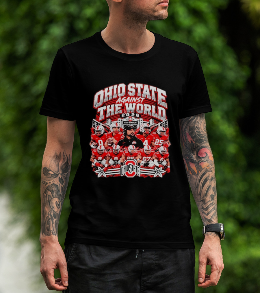 Ohio State Buckeyes Against The World 2026 Football Team Ohio Stadium T-Shirt