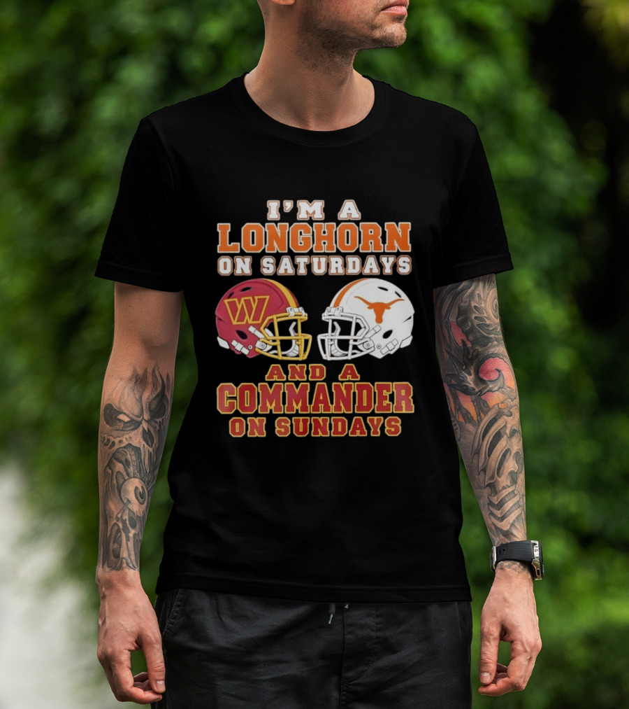 I'm A Longhorn On Saturdays And A Commander On Sundays Football Helmets T-Shirt