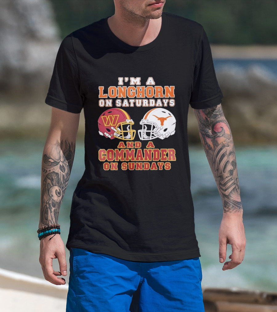 I'm A Longhorn On Saturdays And A Commander On Sundays Football Helmets T-Shirt