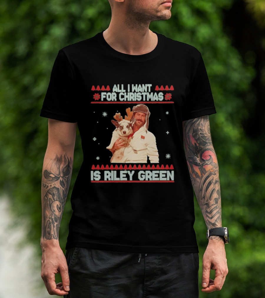 All I Want For Christmas Is Riley Green Festive Holiday Reindeer T-Shirt