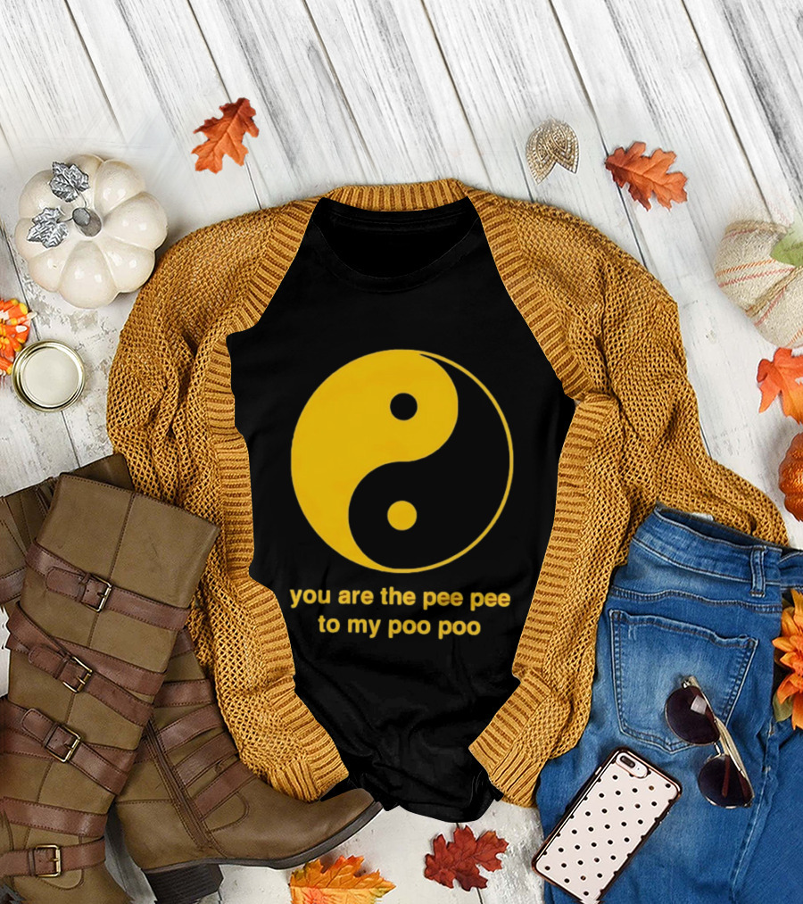 Yellow Yin Yang You Are The Pee Pee To My Poo Poo T-Shirt