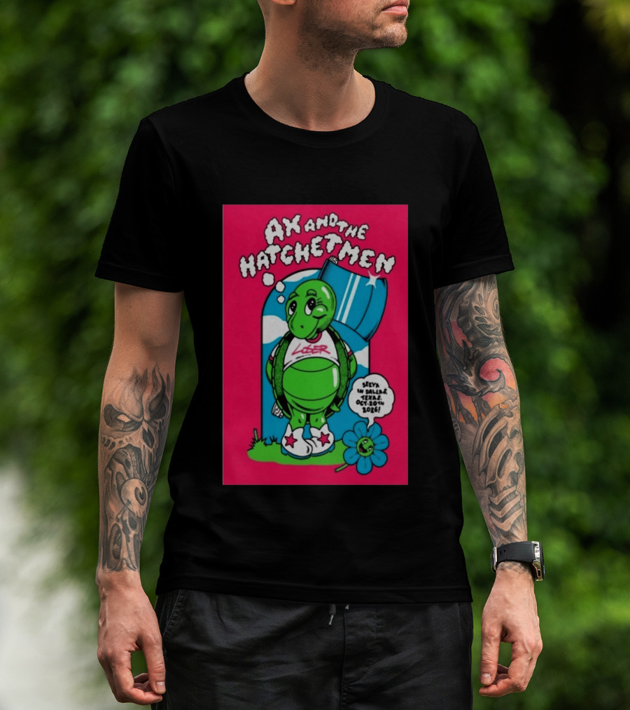 Ax And The Hatchetmen Tour 2026 Granada Theater Dallas Featuring Turtle And Flower T-Shirt