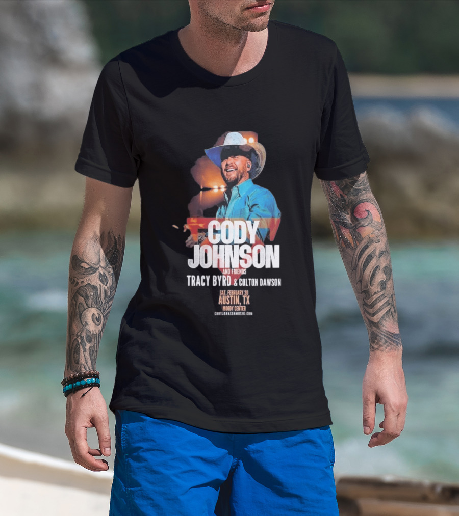 Cody Johnson And Friends Tracy Byrd Colton On Saturday February 20 Austin TX Moody Center T-Shirt