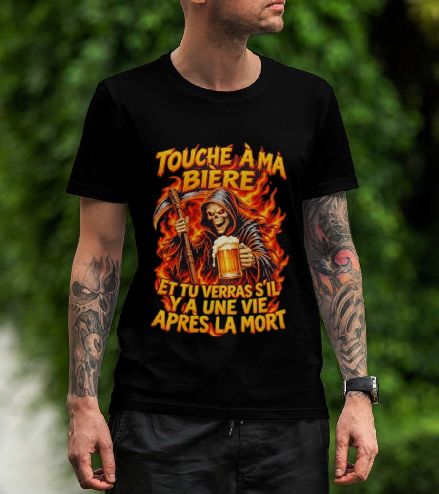 Touche A Ma Biere Et Tu Verras S'il Y A Une Vie Apres La Mort Skeleton Holding Beer T-Shirt