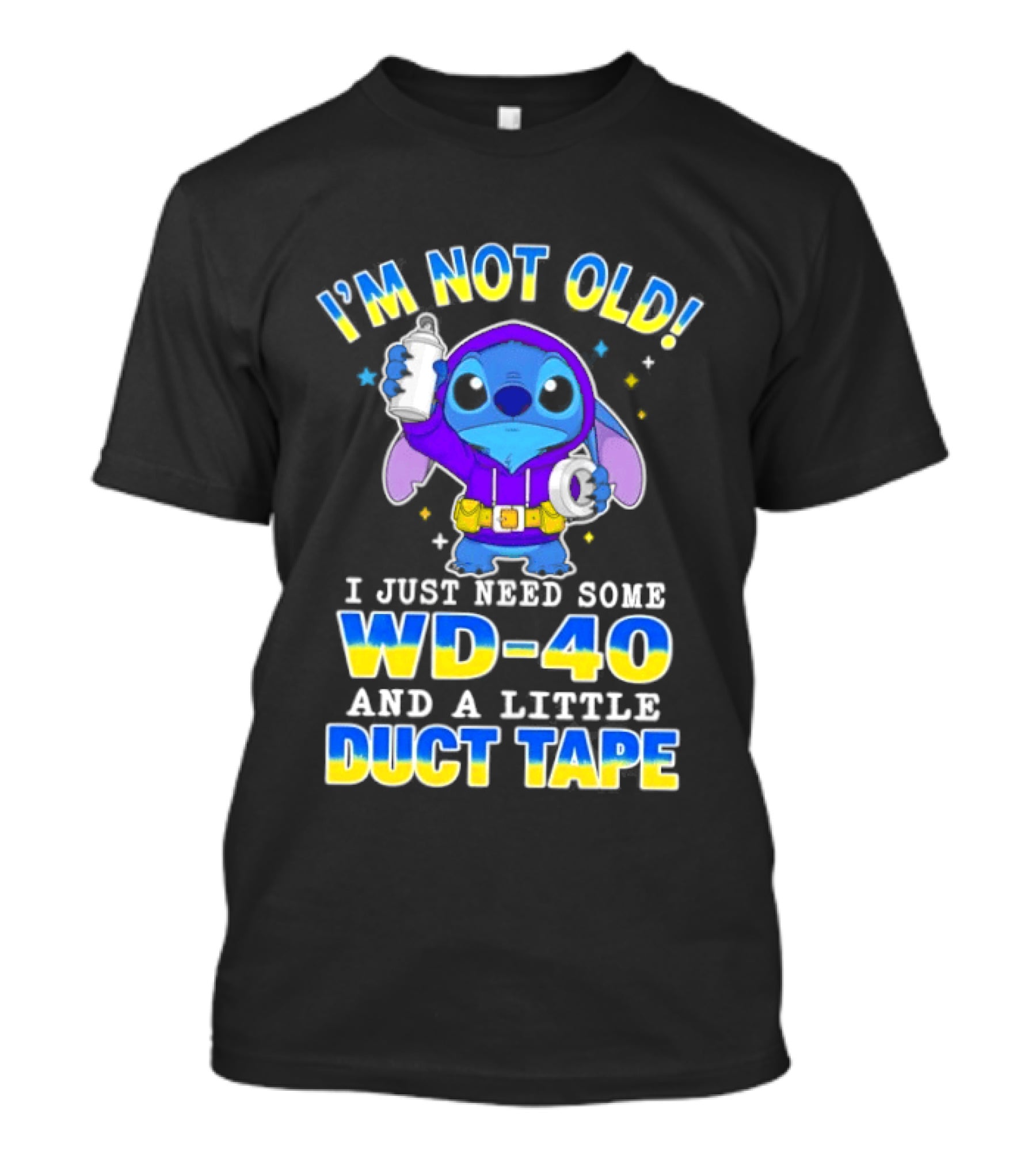 I'M NOT OLD Stitch I Just Need Some WD 40 And A Little Duct Tape T-Shirt
