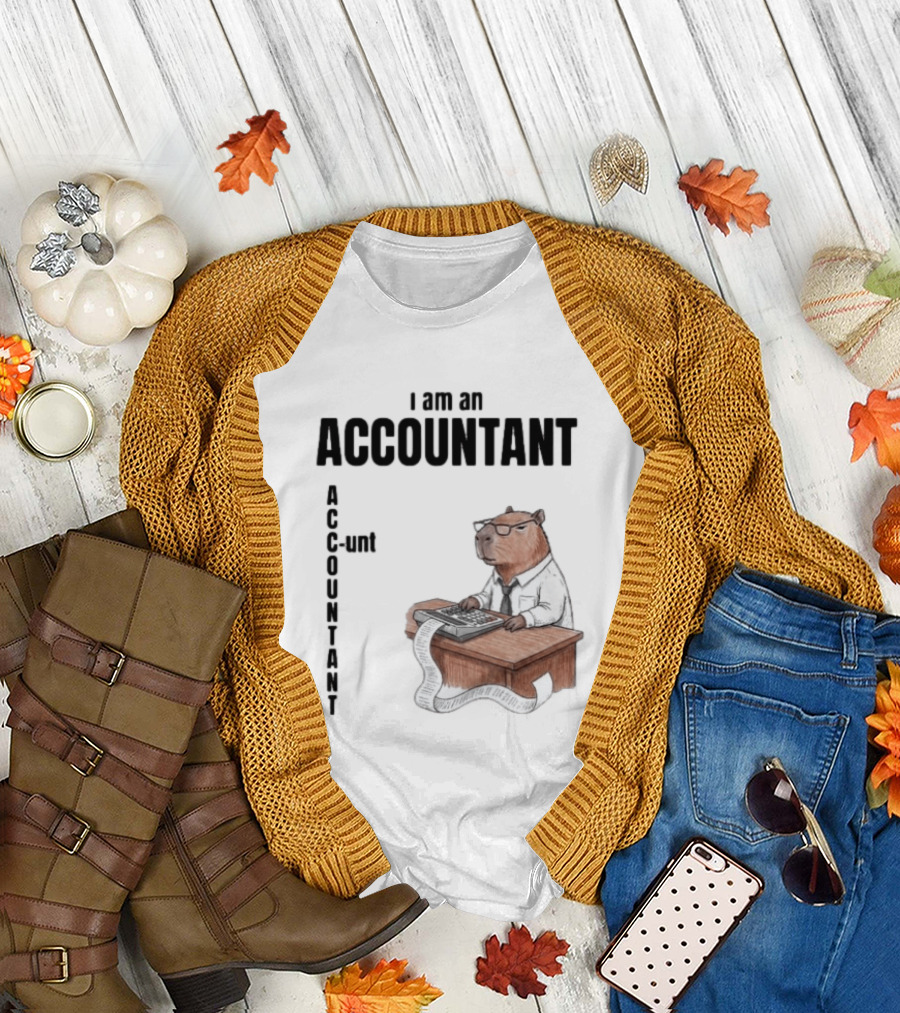I Am An Accountant C Unt Capybara T-Shirt