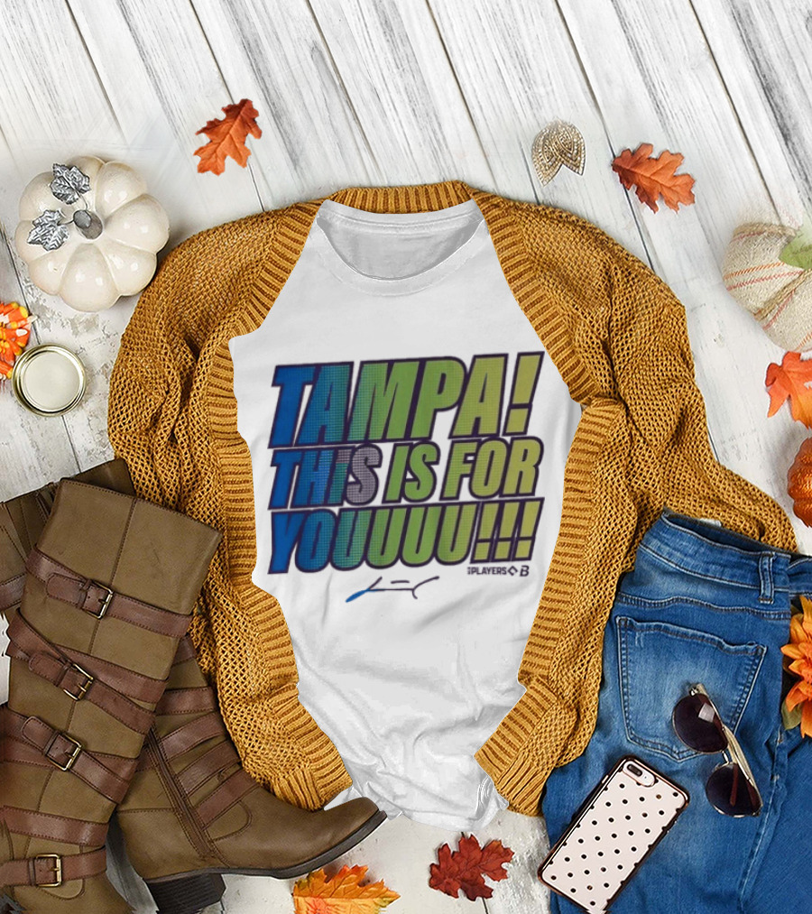 Tampa This Is For Youuuu Junior Caminero Tampa Bay Rays T-Shirt