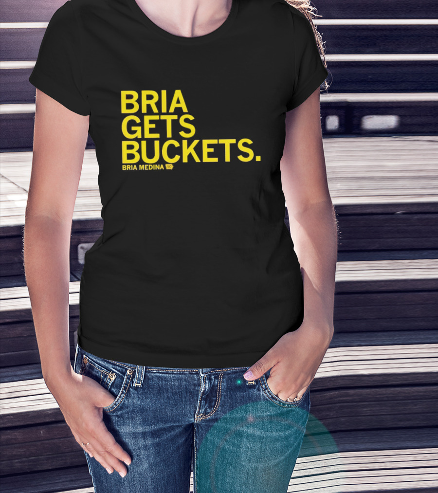 Bria Medina 50 Gets Buckets T-Shirt