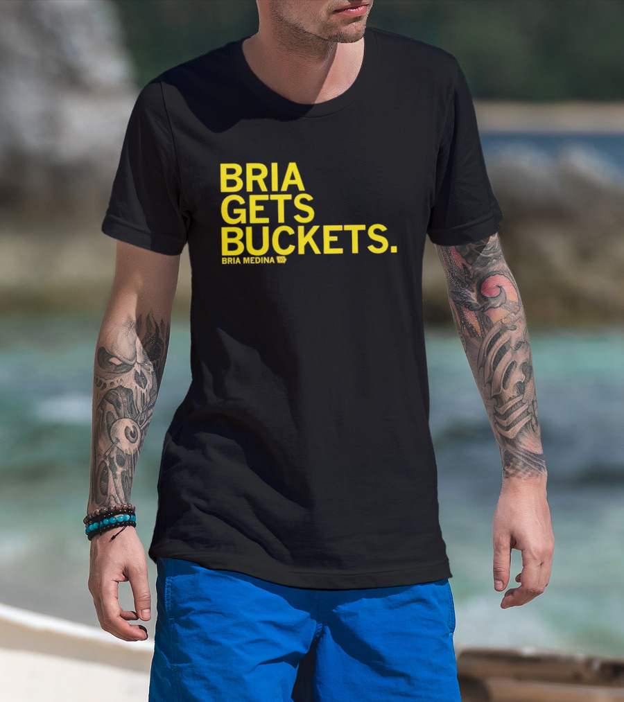 Bria Medina 50 Gets Buckets T-Shirt