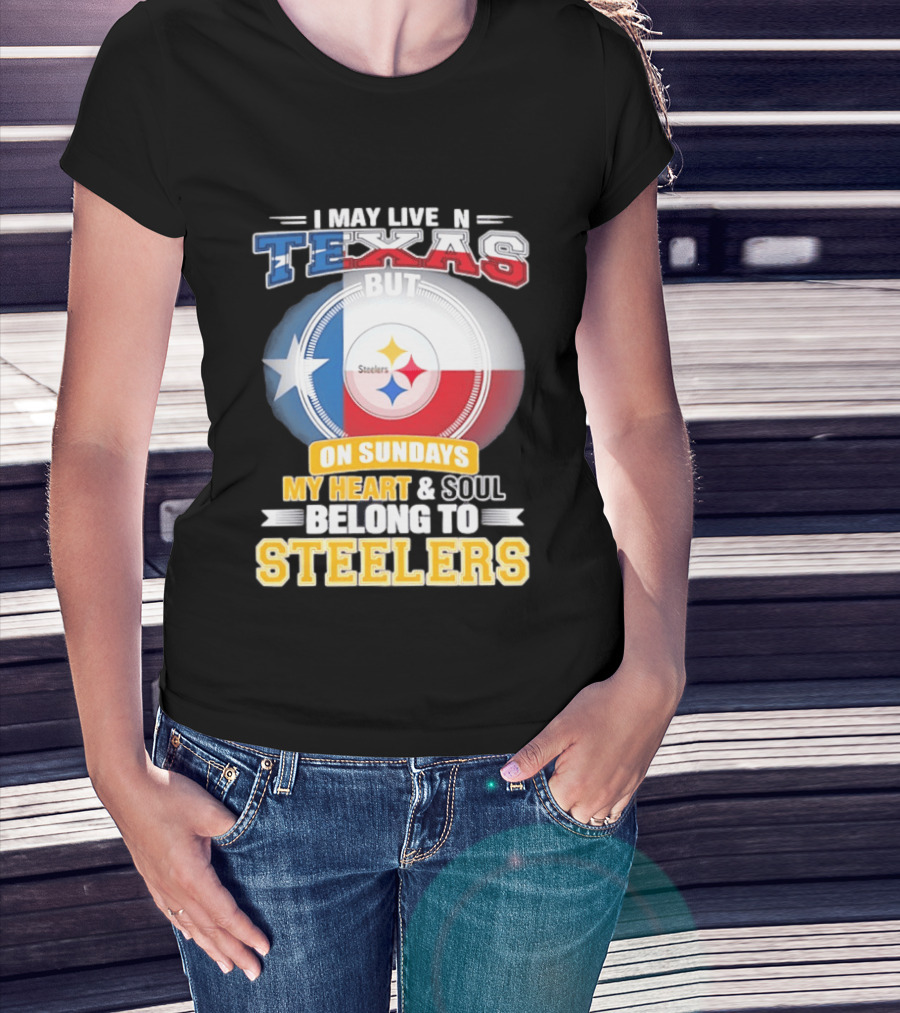 Texas Sunday Heart And Soul Belong To Steelers T-Shirt