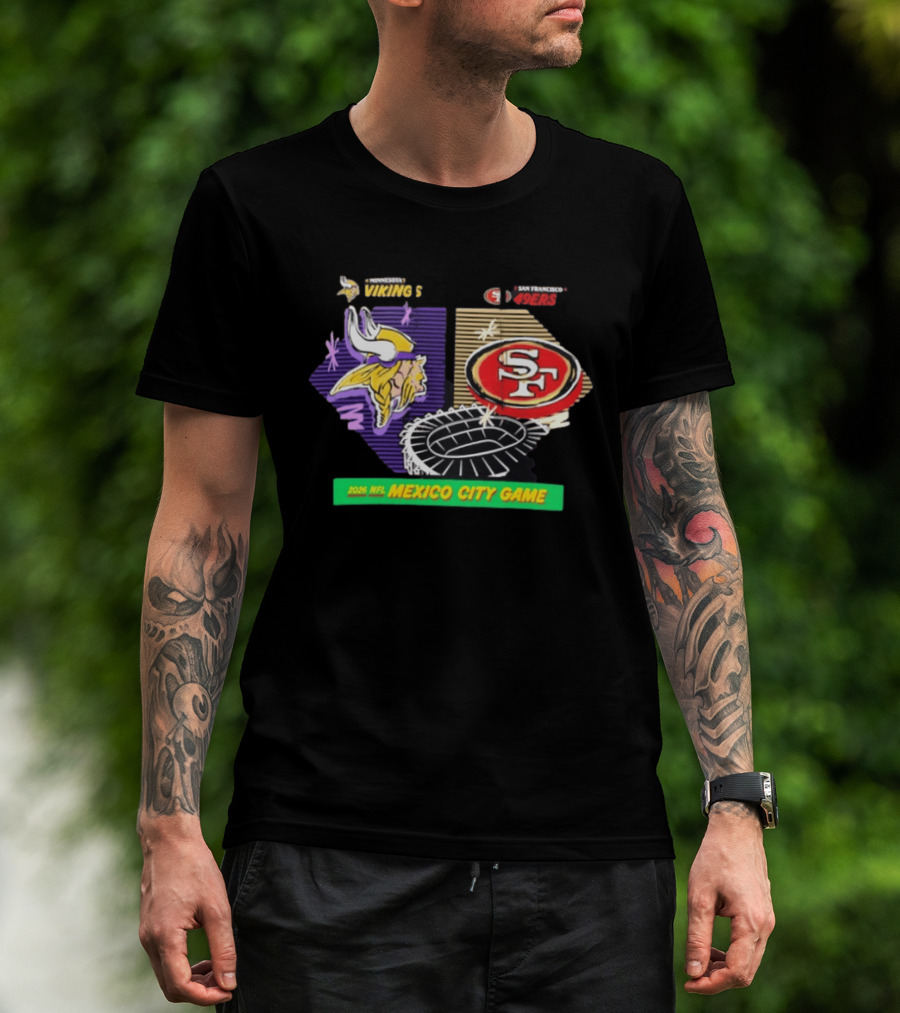 Minnesota Vikings San Francisco 49ers 2026 NFL Mexico City Game T-Shirt