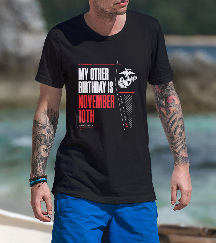 My Other Birthday Is November 10th Marines Semper Fidelis Performance T-Shirt