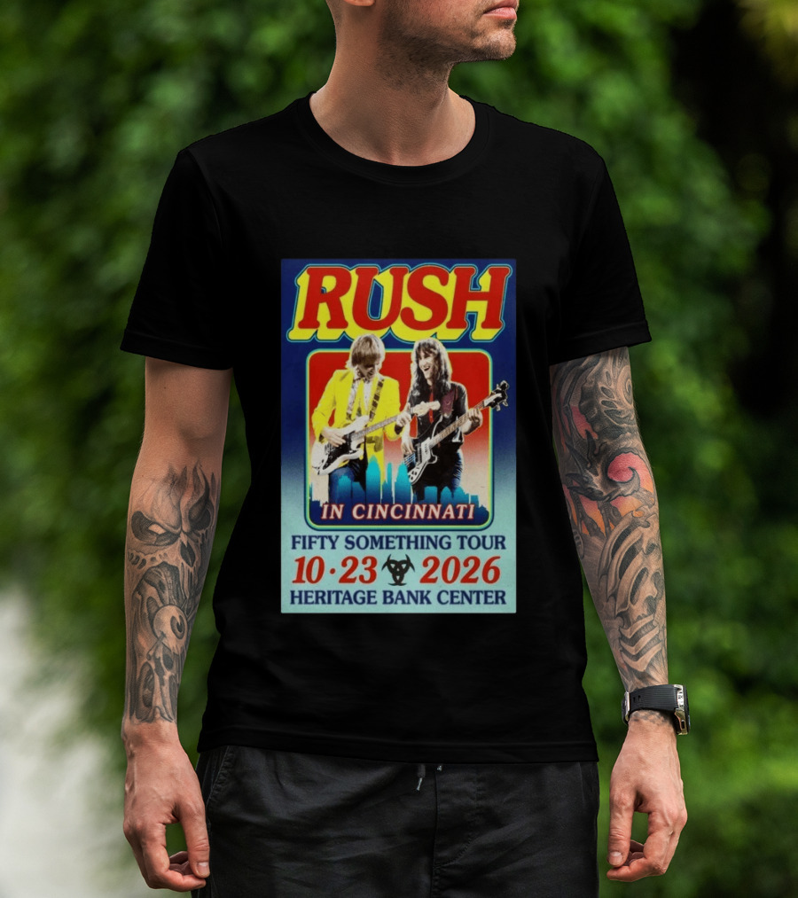 Rush In Cincinnati Fifty Something Tour 10 23 2026 Heritage Bank Center T-Shirt