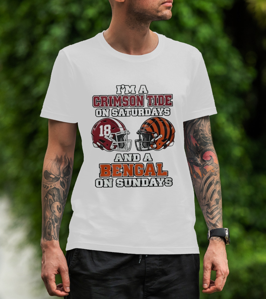 I'm A Crimson Tide On Saturdays And A Bengal On Sundays Football Helmets 18 Tiger Stripes T-Shirt