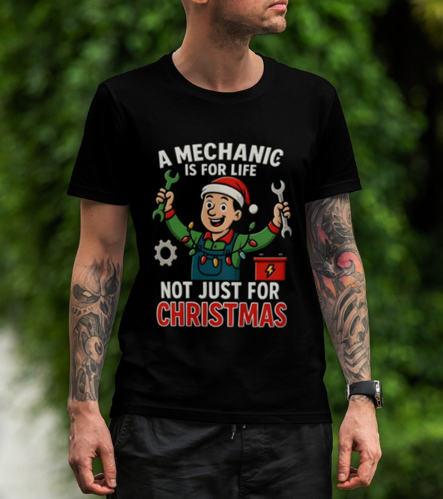 A Mechanic Is For Life Not Just For Christmas Santa Hat Tools Fun T-Shirt
