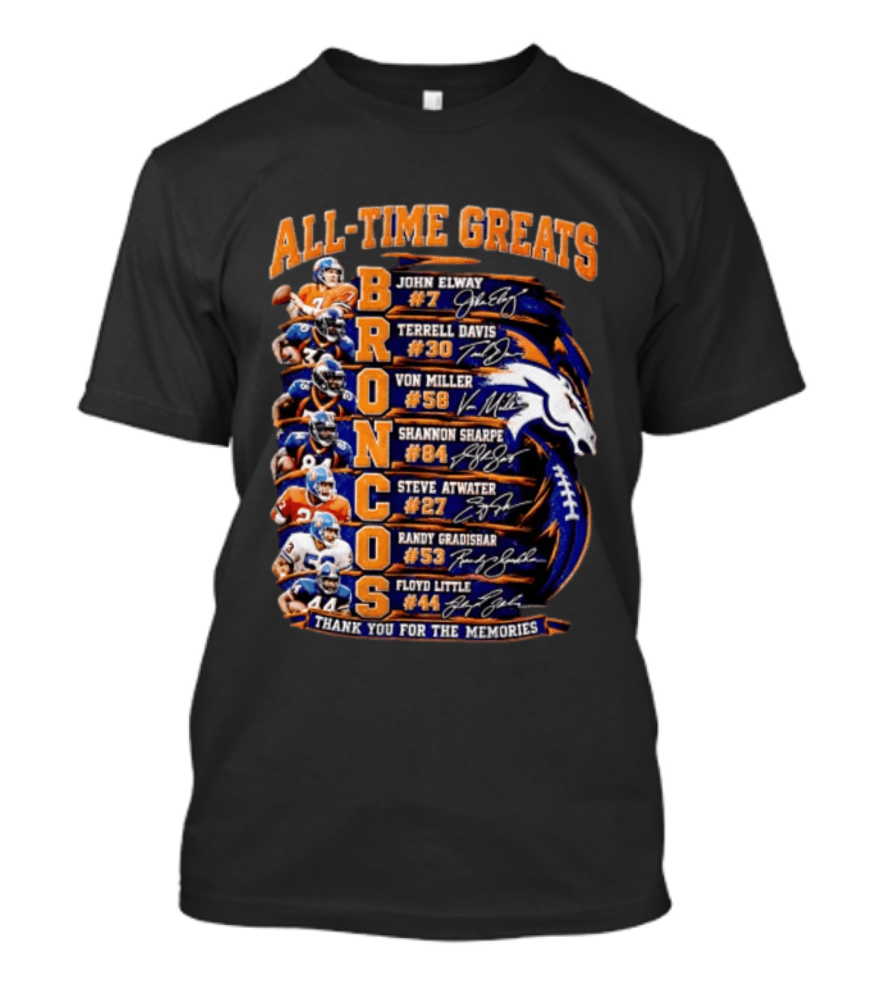 All Time Greats Broncos John Elway Terrell Davis Von Miller Shannon Sharpe Steve Atwater Randy Gradishar Floyd Little Thank You For The Memories T-Shirt