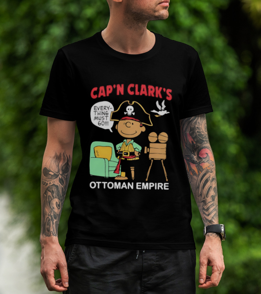 Cap 'N Clark's Ottoman Empire Pirate Everything Must Go T-Shirt