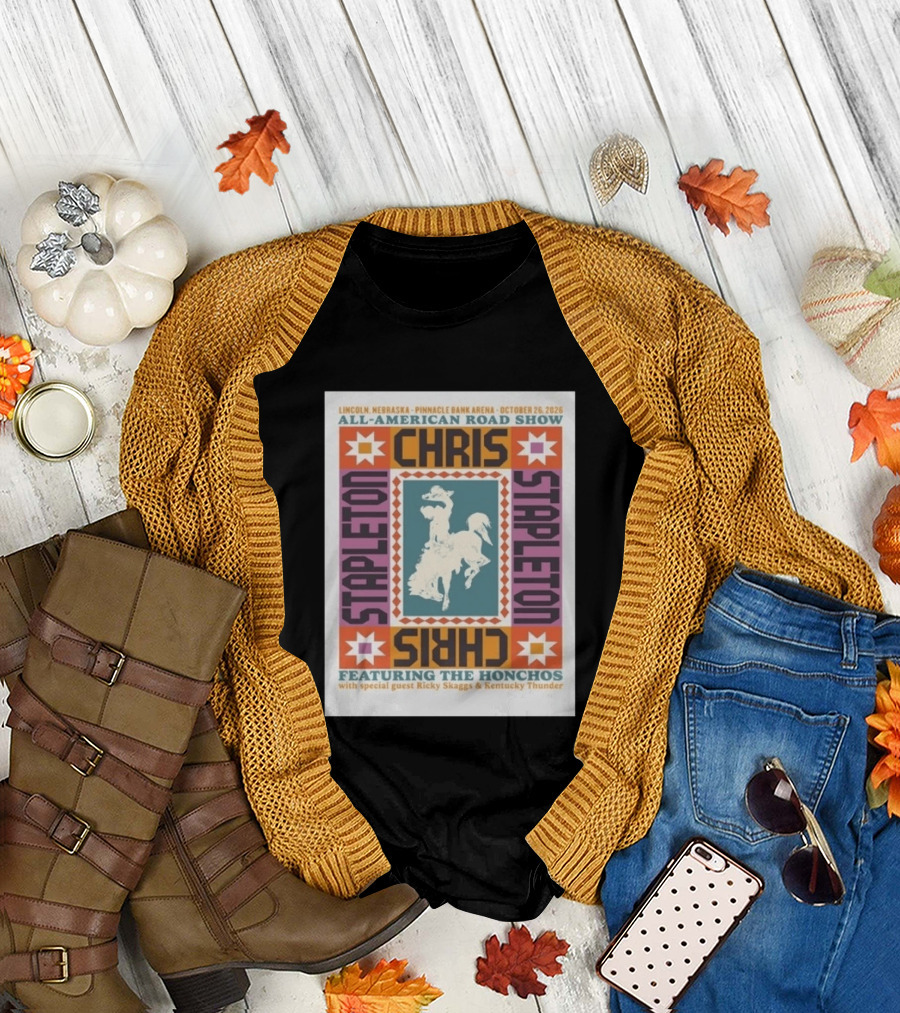 Chris Stapleton All American Road Show Lincoln Nebraska Pinnacle Bank Arena Featuring The Honchos With Ricky Skaggs October 26 2026 T-Shirt