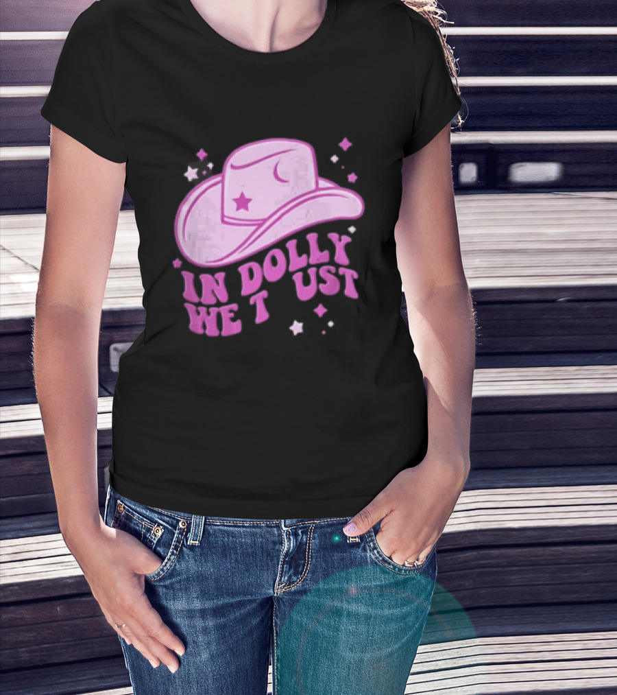 Dolly In Dolly We Trust Pink Cowboy Hat Star Moon T-Shirt