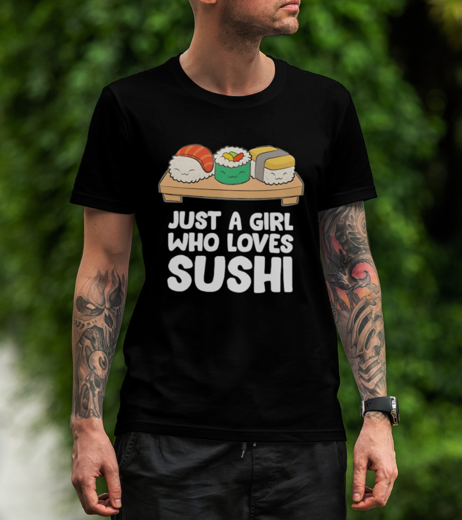 Just A Girl Who Loves Sushi Cute Cartoon Sushi Rolls T-Shirt