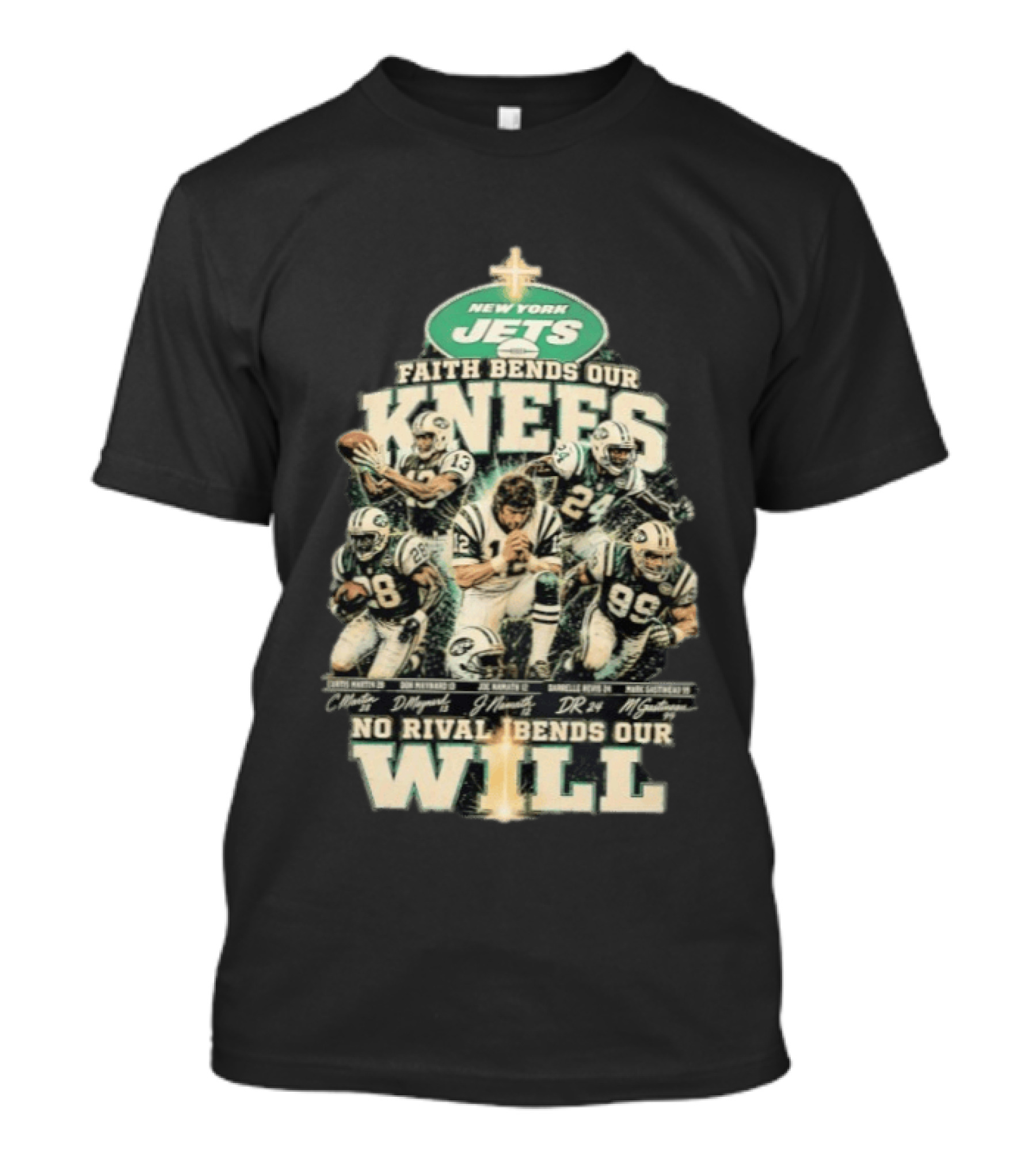 New York Jets Faith Bends Our Knees No Rival Bends Our Will T-Shirt