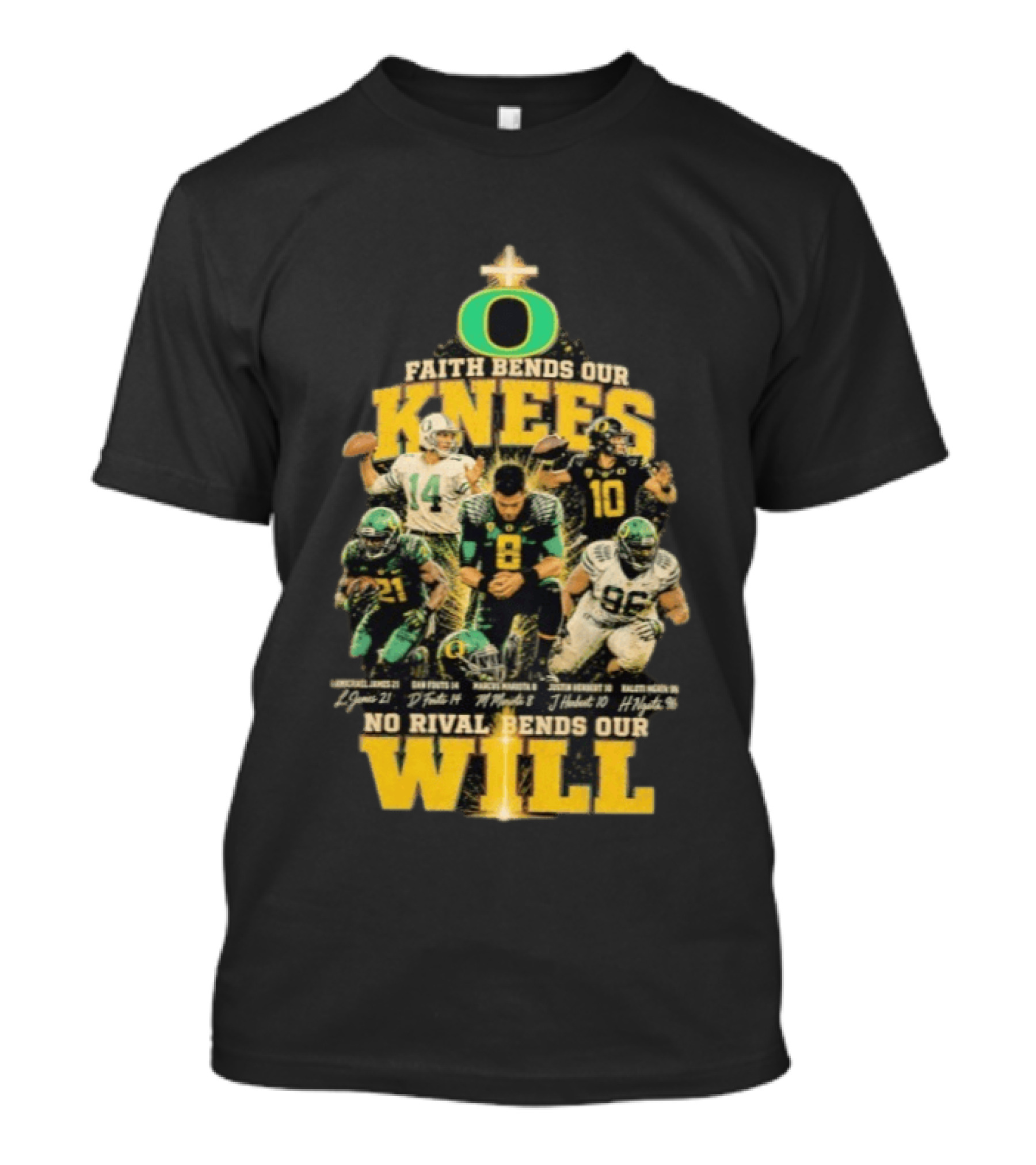 Oregon Ducks Faith Bends Our Knees No Rival Bends Our Will Football Team Spirit T-Shirt