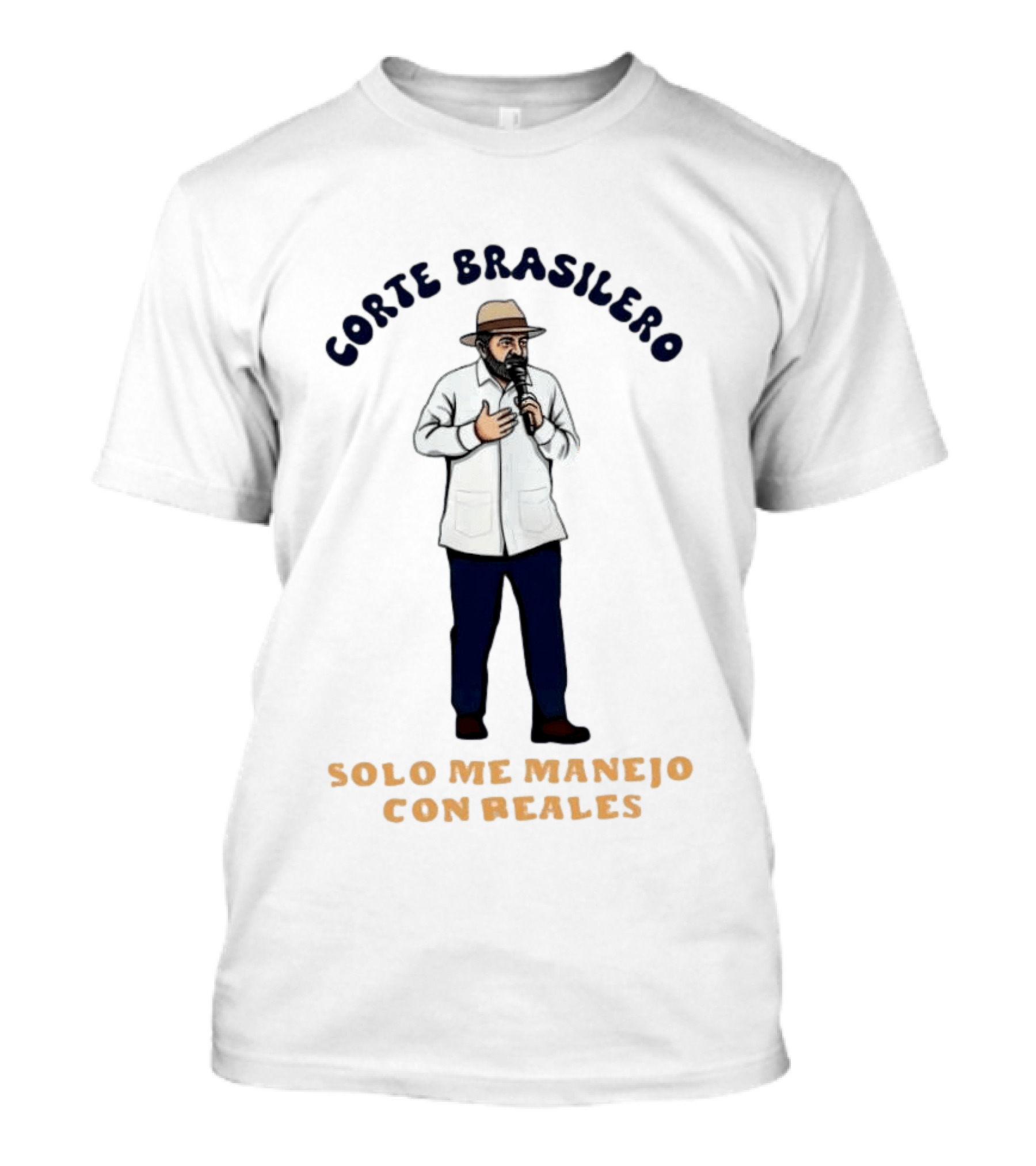 Corte Brasilero Solo Me Manejo Con Reales Lula Da Silva T-Shirt