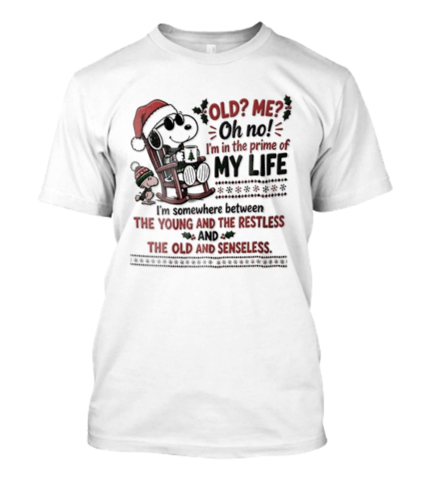 Peanuts Snoopy Old Me Oh No Prime Of My Life Between Young Restless Old Senseless T-Shirt
